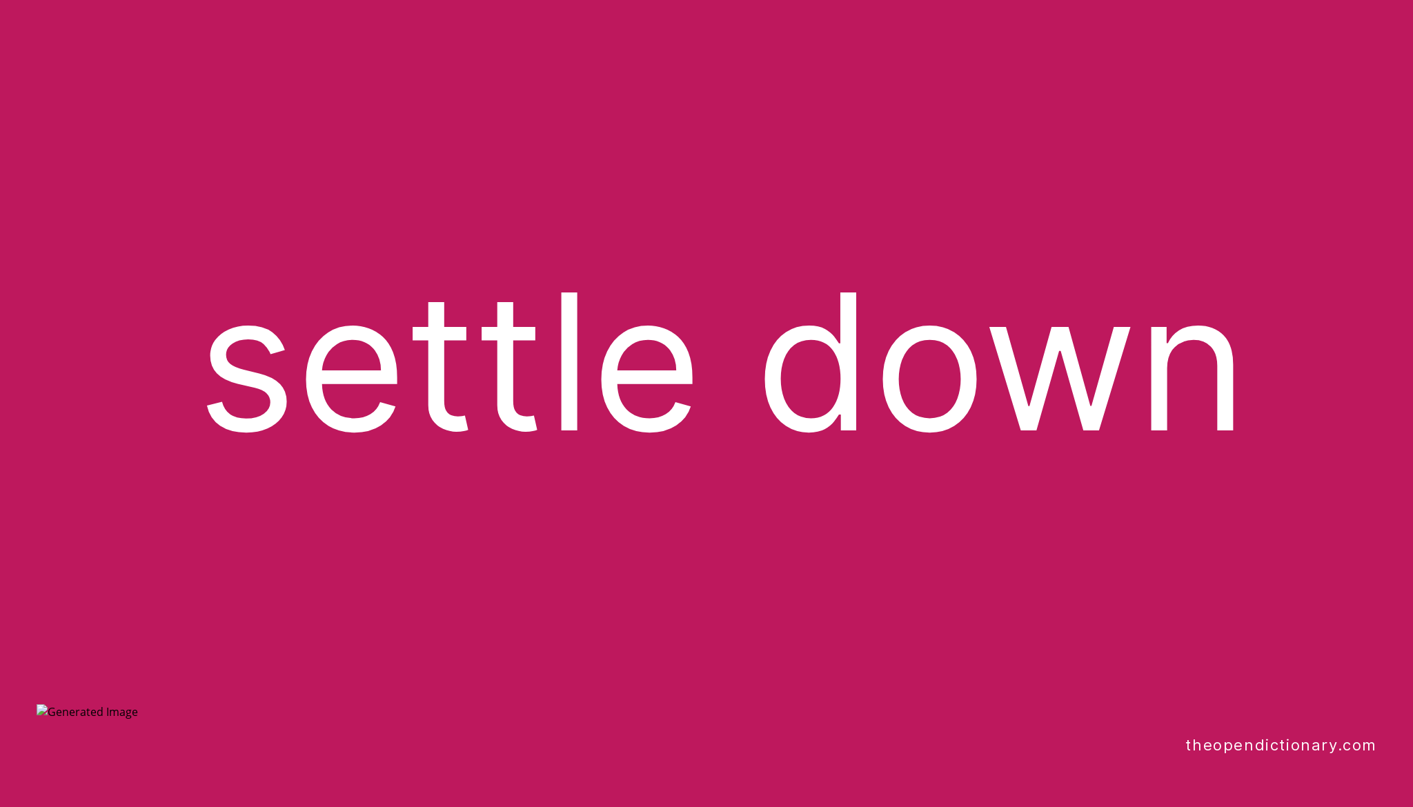 Settle Down Idiom Meaning And Sentence